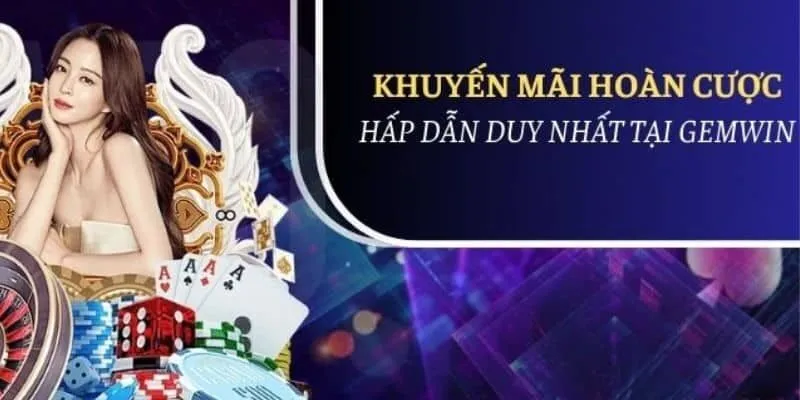 Chương trình khuyến mãi Gemwin hoàn trả